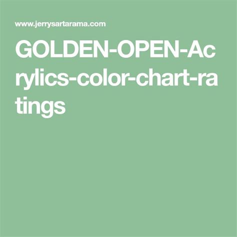 GOLDEN-OPEN-Acrylics-color-chart-ratings | Color chart, Acrylic colors, Color