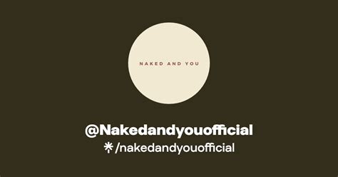 Nakedandyouofficial Instagram Tiktok Linktree