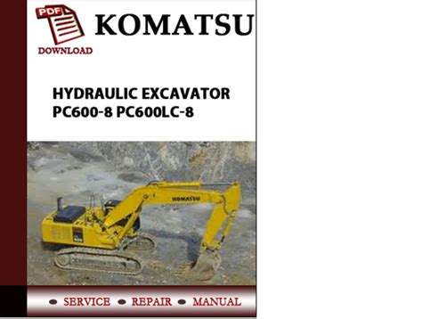 Service Repair Manual Komatsu Hydraulic Excavator PC600 8 PC600LC 8