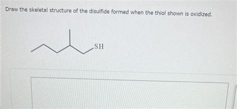 Solved Draw The Skeletal Structure Of The Disulfide Form