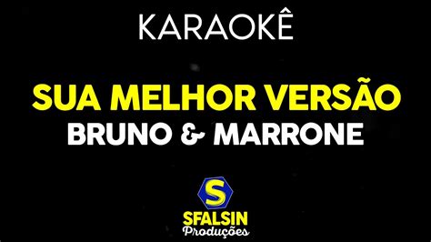 Sua Melhor Vers O Bruno E Marrone Karaok Version Youtube