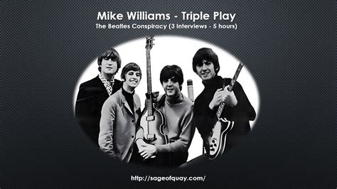 Sage Of Quay Mike Williams Triple Play The Beatles Conspiracy 3