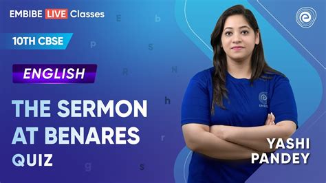 The Sermon At Benares Quiz Class English Cbse Yashi