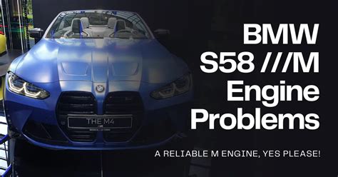 BMW S58 M Engine Problems (G80, G20, F97, F98 & G82)