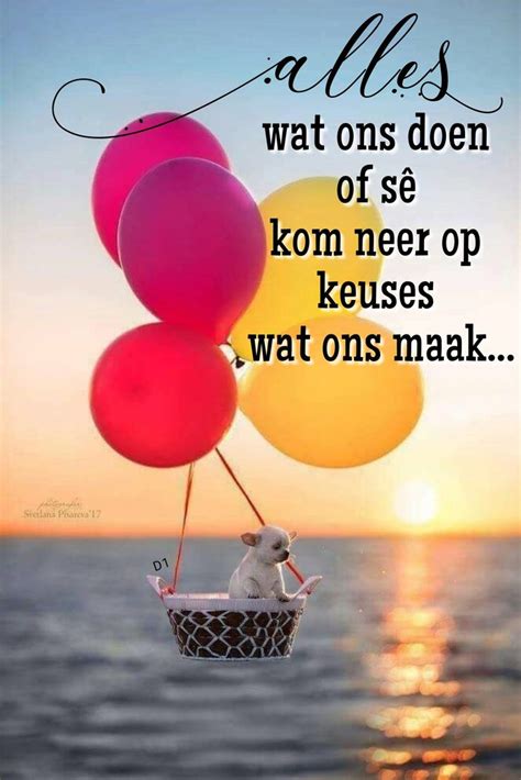 Alles Wat Ons Doen Of Sê Kom Neer Op Keuses Wat Ons Maak Afrikaans