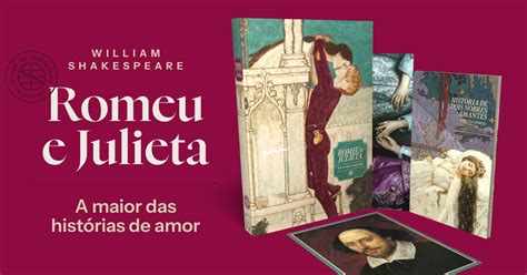 Romeu E Julieta” William Shakespeare — Clube De Literatura Clássica