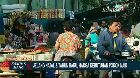 Jelang Nataru Harga Kebutuhan Bahan Pokok Merangkak Naik Video