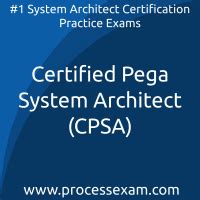 Certified Pega System Architect CPSA Practice Exam Process Exam