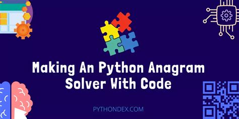 Making An Python Anagram Solver With Code Pythondex