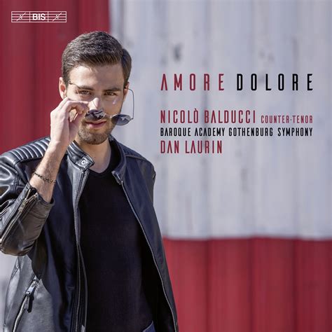 Amore Dolore Countertenor Arias》 Nicolò Balducci Baroque Academy Gothenburg Symphony And Dan