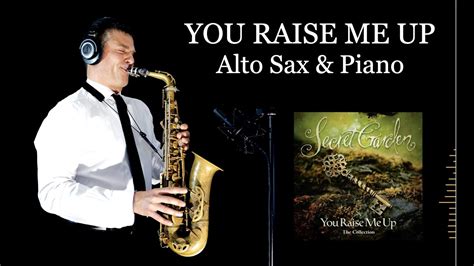 YOU RAISE ME UP Secret Garden Alto Sax Piano Free Score YouTube