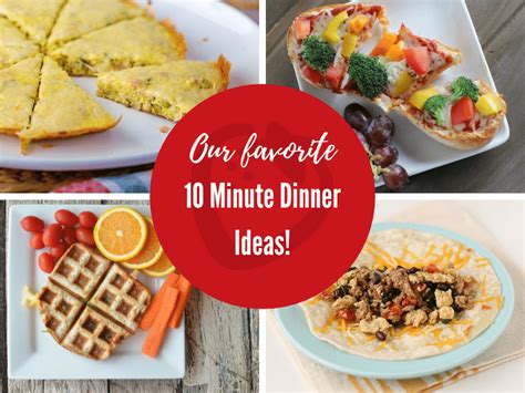 Top 10 Ideas for 10 Minute Dinners - Super Healthy Kids