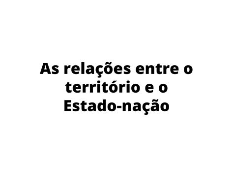 A Formação Do Estado Nação Brasileiro Planos De Aula 7°ano Geografia