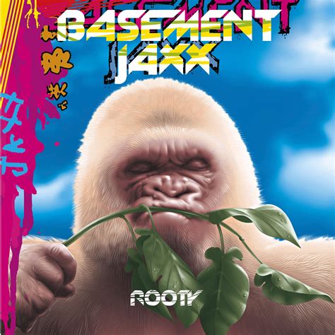 Basement Jaxx - Rooty | Basement jaxx, Jaxx, Xl recordings