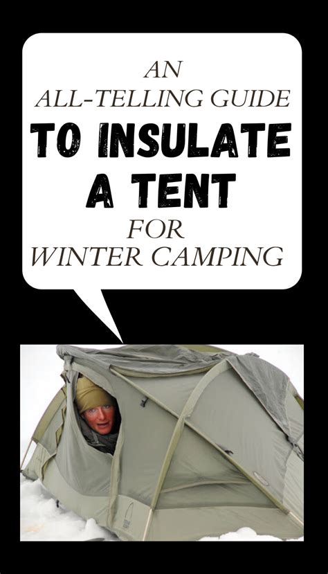 Winter Camping How To Insulate Your Tent