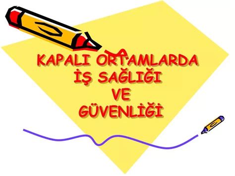 Ppt Kapali Ortamlarda Sa Li I Ve G Venl Powerpoint Presentation