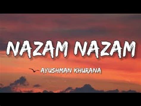 Nazam Nazam Lyrics Slowed Reverb Ayushman Khurana Lofi Music