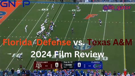 Gnfp Film Review 2024 Florida Gators Defense Vs Texas Aandm Offense Youtube