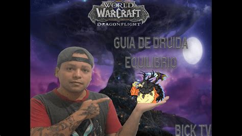 Guia Completo De Druida Equilibrio Dps 10 1 World Of Warcraft YouTube