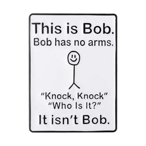 This Is Bob Bob Has No Arms Knock Knock Who Is It Not Bob Etsy