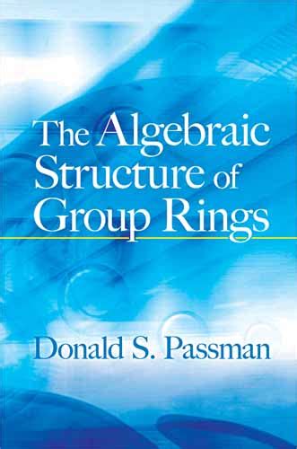 The Algebraic Structure of Group Rings - Dover Books