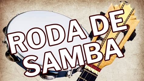 Roda De Samba Os Samba Antigo Mais Tocado Nas Roda De Samba Youtube