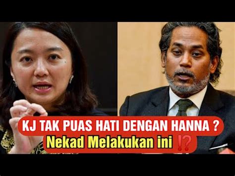 Kj Tak Sabar Lagi Ini Tindakan Kj Kepada Hanna Yeoh Selepas Tak