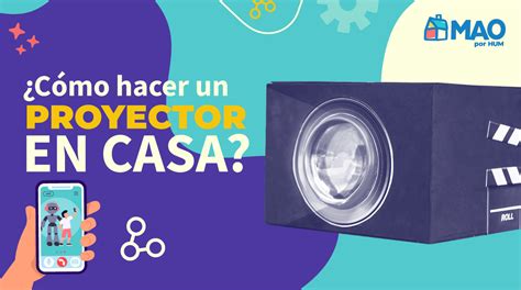 Manitos a la Obra Cómo hacer un proyector en casa