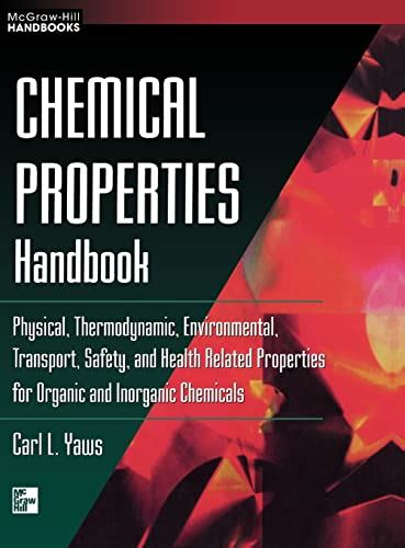 Chemical Properties Handbook Physical Thermodynamics Environmental Transport Safety And Health