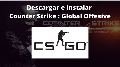 Descargar E Instalar Counter Strike Global Offensive Steam Official Youtube