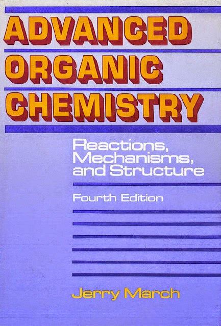 Advanced Organic Chemistry Reactions Mechanisms And Structure New