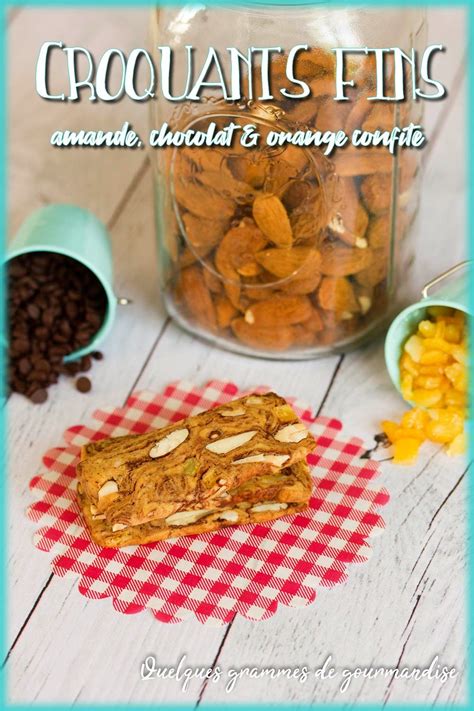 Croquants Fins Aux Amandes Chocolat Et Orange Confite Recette