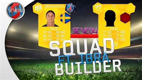 SQUAD BUILDER W IBRAHIMOVIC FUT 14 YouTube