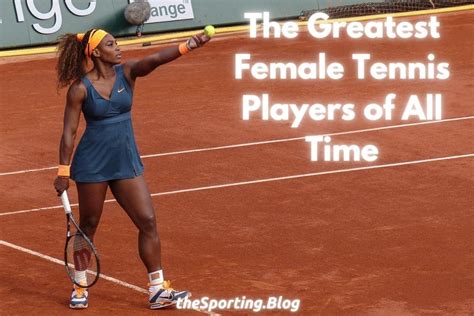 The 5 Greatest Female Tennis Players Ever — The Sporting Blog