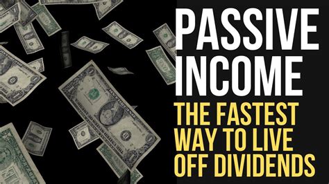 Passive Income The Fastest Possible Way To Live Off Dividends YouTube