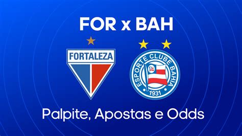 Fortaleza x Bahia Palpite escalações e onde assistir Brasileirão