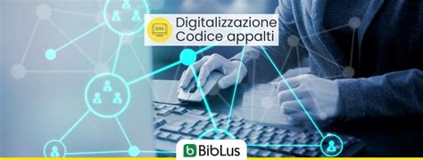 Digitalizzazione Appalti Pubblici Le Regole In Vigore Dal Biblus