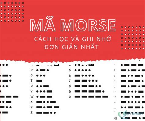 Tất tần tật về mã Morse Cách học và ghi nhớ đơn giản nhất tháng 09 2024