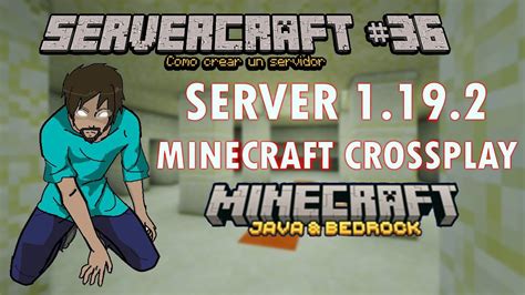 Como Crear Un Servidor Minecraft Crossplay Para Java Bedrock