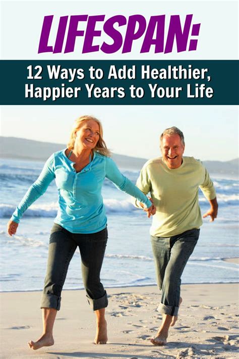 Evidence Based Ways To Add Zestful Years To Your Lifespan Artofit