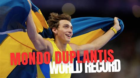 Mondo Duplantis Soars To New Heights Historic World Record In Pole