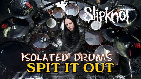 Slipknot Spit It Out Drumline Only Album Version Youtube