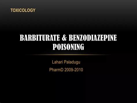 Ppt Barbiturate And Benzodiazepine Poisoning Powerpoint Presentation Id 1910892