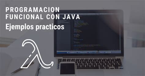 Programaci N Funcional En Java Descarga El C Digo Fuente De Los Ejemplos