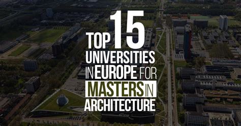 15 Top Universities In Europe For Masters In Architecture RTF