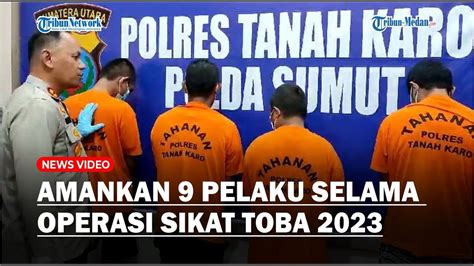 Polres Tanah Karo Amankan Sembilan Pelaku Selama Operasi Sikat Toba