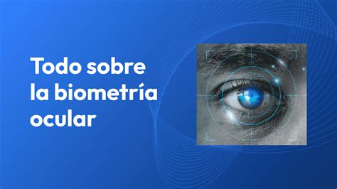 Biometría Ocular La Clave Para Una Seguridad Sin Contraseñas Alice