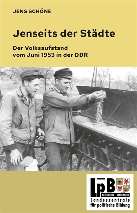 Jenseits der Städte Der Volksaufstand vom Juni 1953 in der DDR