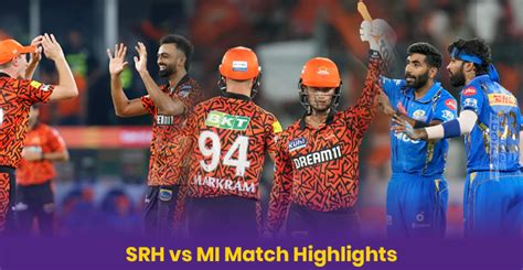 Ipl Highlights Srh Vs Mi Sunrisers Hyderabad Beats Mumbai Indians In A High Scoring Thriller