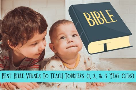 21 Best Bible Verses To Teach Toddlers 1 2 And 3 Year Olds